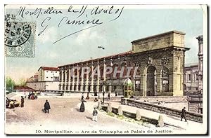 Carte Postale Ancienne Montpellier Arc de Triomphe et Palais de Justice