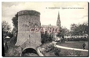 Carte Postale Ancienne Valenciennes Square Et Tour De La Dodenne