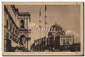 Carte Postale Ancienne Constantinople Mosquee et Kiosk imperaila a Top Hane