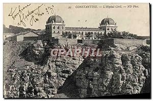 Carte Postale Ancienne Constantine L'Hopital Civil