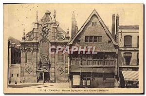 Carte Postale Ancienne Cambrai Maison Espagnole et le Grand Seminaire