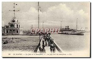 Carte Postale Ancienne Le Havre La Jetée et le Semaphore Bateau