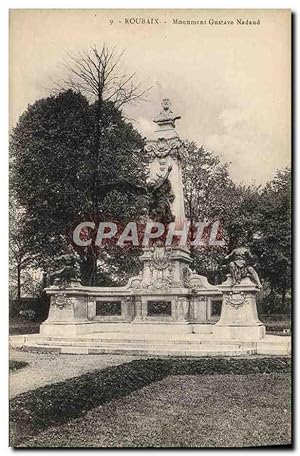 Carte Postale Ancienne Roubaix Monument Gustave Nadaud