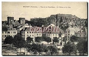 Carte Postale Ancienne Belfort Place De La Republique Le château et le lion