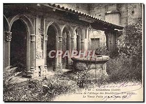 Carte Postale Ancienne Charlieu Cloître de L'Abbaye des Benedictins Le vieux puits