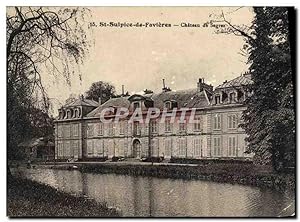 Carte Postale Ancienne St Sulpice de Favieres Château de segrez