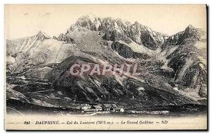Carte Postale Ancienne Dauphine Col Du Lautaret la grand Galibier