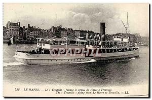 Carte Postale Ancienne Le Havre Le Trouville faisant le service du Havre a Trouville Bateau