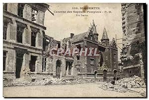 Carte Postale Ancienne St Quentin Caserne des Sapeurs Pompiers Militaria