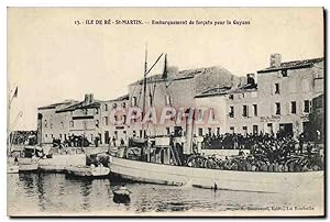 Carte Postale Ancienne Bagne Bagnard île de Re Saint Martin Embarquement de forcats pour la Guyan...