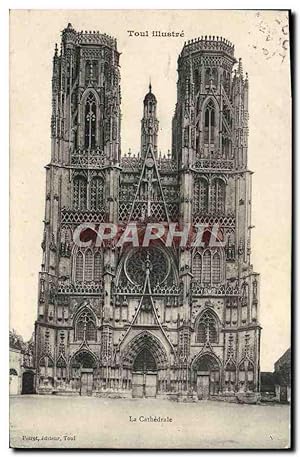 Carte Postale Ancienne Toul Illustre La Cathédrale