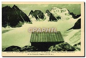 Carte Postale Ancienne Alpinisme Le refuge Le glacier blanc Les Ecrins et la Grande Sagne