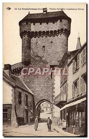 Carte Postale Ancienne La Souterraine Vieille Porte de L'Ancienne Prison