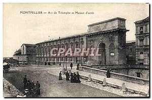 Carte Postale Ancienne Prison Montpellier Arc de Triomphe et maison d'arret