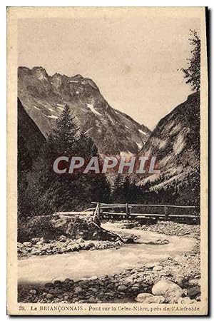 Carte Postale Ancienne Le Brianconnais Pont sur la Celse Nievre pres de l'Alefroide