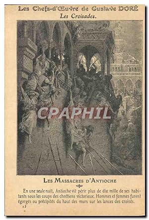 Carte Postale Ancienne Les chefs d'oeuvre de Gustave Dore Les croisades Les massacres d'Antioche