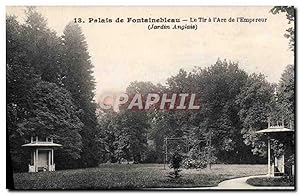 Carte Postale Ancienne Tir a l'arc de l'Empereur Palais de Fontainebleau
