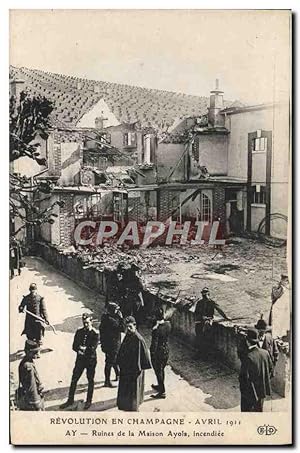 Carte Postale Ancienne Revolution en Champagne AVril 1911 Ay Ruines de la maison Ayalo incendiee