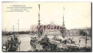 Carte Postale Ancienne Marseille Grande Fête presidentielle vue générale du port a l'arrivee du P...
