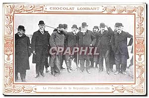 Carte Postale Ancienne Chocolat Lombard Le President de la Republique a Alfortville