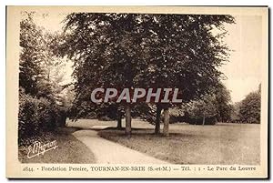 Carte Postale Ancienne Fondation Pereire Tournan en Brie Le parc du Louvre