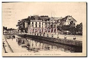 Carte Postale Ancienne Troyes Le Canal Et La préfecture