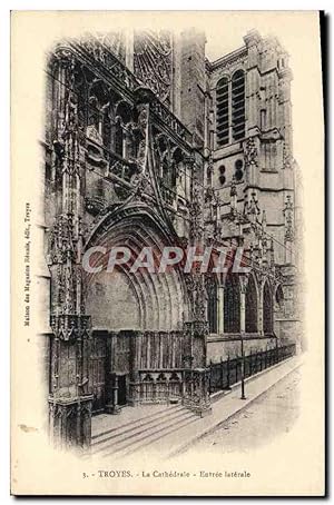Carte Postale Ancienne Troyes La Cathédrale Entrée Laterale