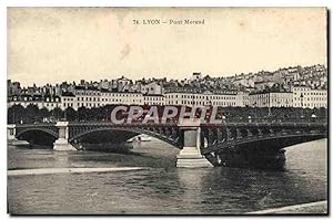 Carte Postale Ancienne Lyon Pont Morand
