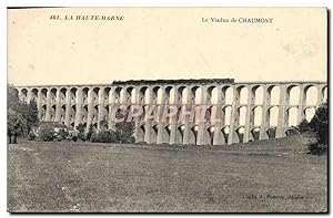 Carte Postale Ancienne La Haute Marne Le Viaduc de Chaumont Train