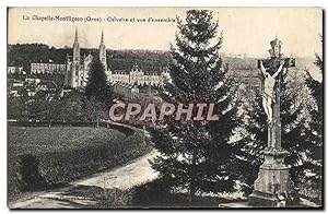 Carte Postale Ancienne La Chapelle Montligeon Calvaire et vue d'ensemble