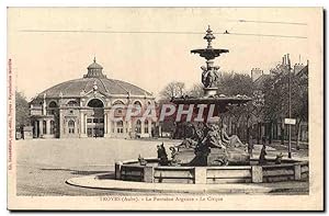 Carte Postale Ancienne Troyes La Fontaine Argence Le cirque