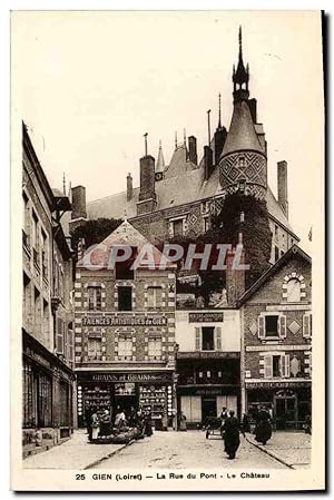 Carte Postale Ancienne Gien La Rue du Pont Le Château