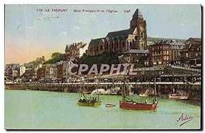 Carte Postale Ancienne Le Treport Quai Francois 1er et L'Eglise