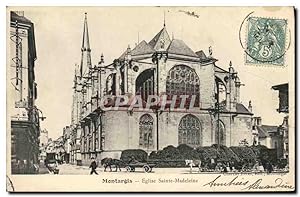 Carte Postale Ancienne Montargis Eglise Sainte Madeleine