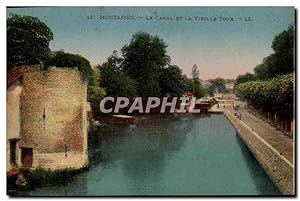 Carte Postale Ancienne Montargis Le Canal Et La Vieille Tour