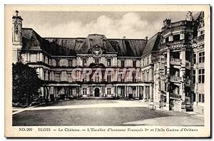 Carte Postale Ancienne Blois Le Château L'Escalier D'Honneur Francois 1er et l'aîle Gaston d'Orleans