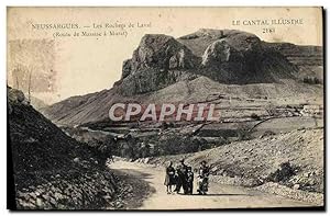 Carte Postale Ancienne Neussargues Les Rochers de Laval Route de Massiac a Murat