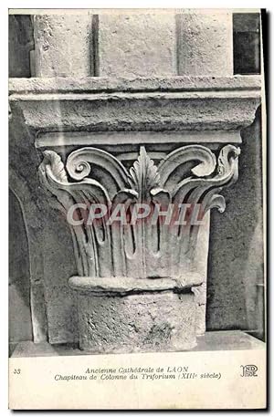 Carte Postale Ancienne Ancienne cathédrale de Laon Chapiteau et colonne du Triforium