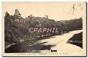 Carte Postale Ancienne La Creuse Ilustre Crozant Les Ruines Et la Creuse