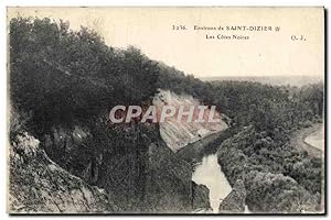 Carte Postale Ancienne Saint Dizier Les Cotes Noires