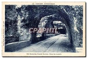 Carte Postale Ancienne Le Vercors Pittoresque Des Grands Goulets Dans Les Tunnels