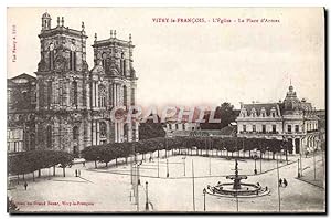 Carte Postale Ancienne Vitry Le Francois L'Eglise La Place D'Armes
