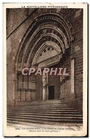 Carte Postale Ancienne La Chaise Dieu Le Portail De I'Eglise Abbatiale