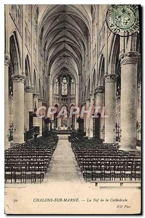 Carte Postale Ancienne Chalons Sur Marne La Nef de la Cathédrale