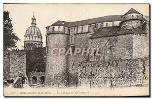 Carte Postale Ancienne Boulogne Sur Mer Le Château Et La Cathédrale