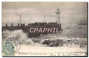 Carte Postale Ancienne Le Havre La Jetée Par Gros Temps Phare