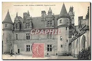 Carte Postale Ancienne Château d'Amboise Façade Louis XII
