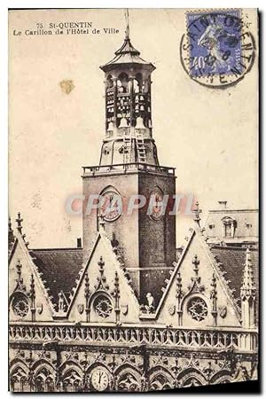 Carte Postale Ancienne St Quentin Le Carillon de L'Hôtel de Ville