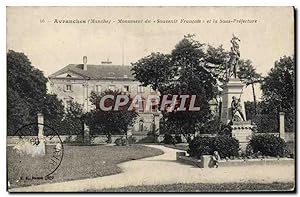 Carte Postale Ancienne Avranches Monument du Souvenir français et la Sous préfecture