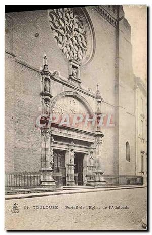 Carte Postale Ancienne Toulouse Portail De I'Eglise De I'Adalbade